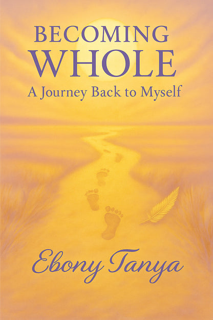 Becoming Whole Memoir Paperback (Available on Amazon)